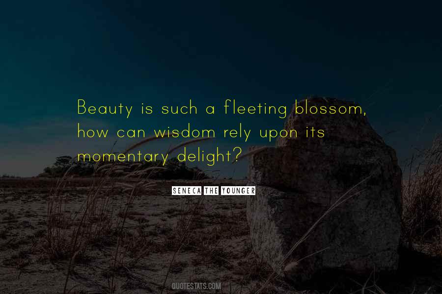 Beauty Is Fleeting Quotes #1281238