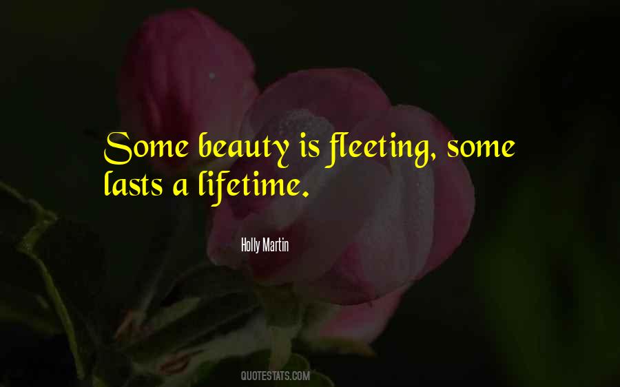 Beauty Is Fleeting Quotes #1364714