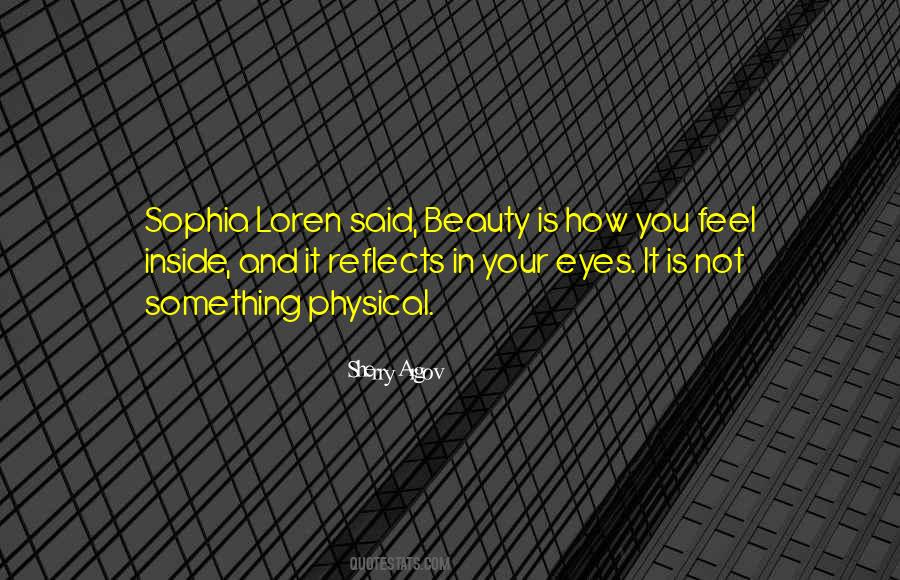 Beauty Is How You Feel Inside Quotes #1383416