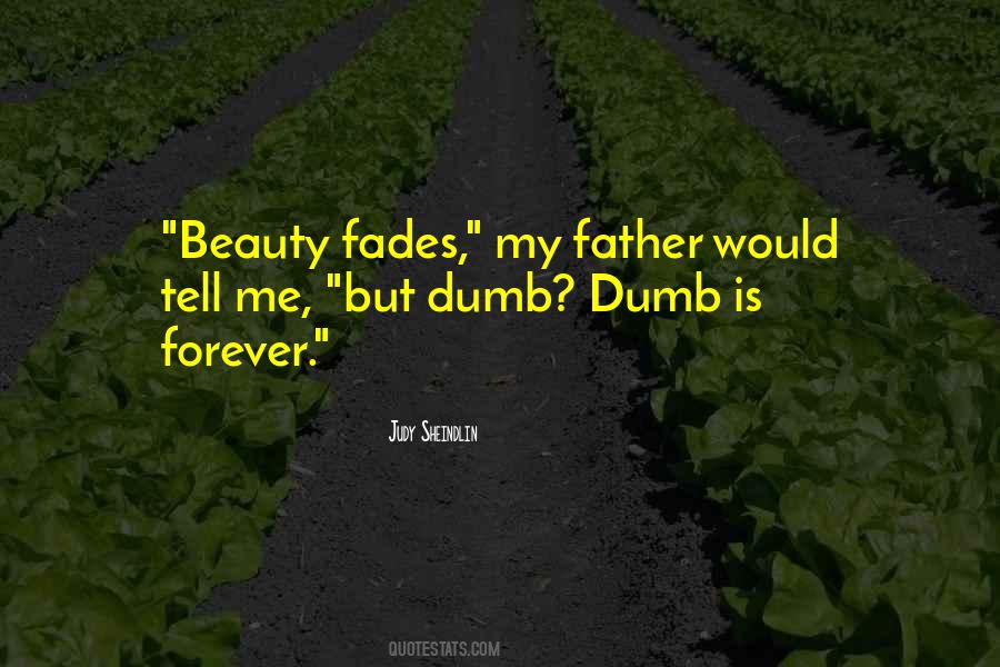 Beauty Is Not Forever Quotes #481449