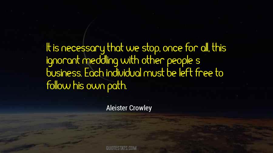 Quotes About Meddling In Others Business #446712