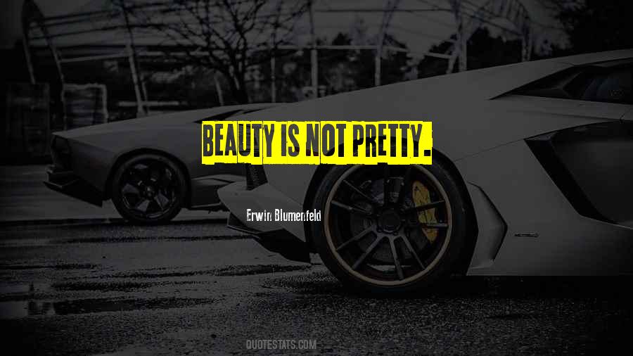 Beauty Is Not Quotes #1816573
