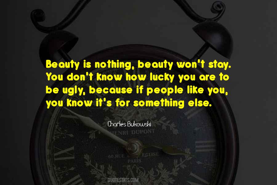 Beauty Is Nothing Quotes #620560