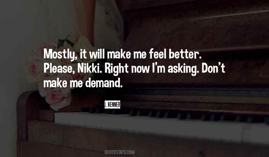 Make Me Feel Better Quotes #1097431