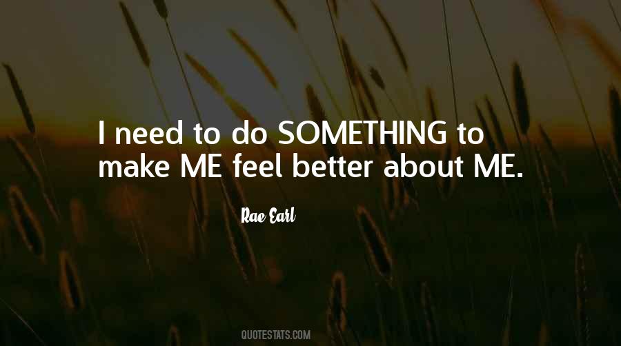 Make Me Feel Better Quotes #561761