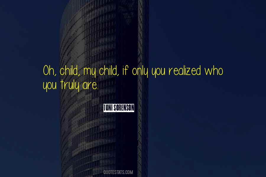 You Are My Child Quotes #1113882