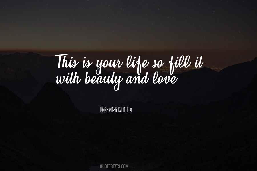 Beauty Life Love Quotes #225282