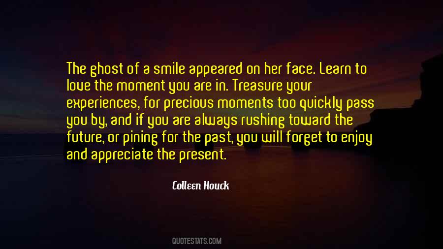 Love And Appreciate The Moment Quotes #136583