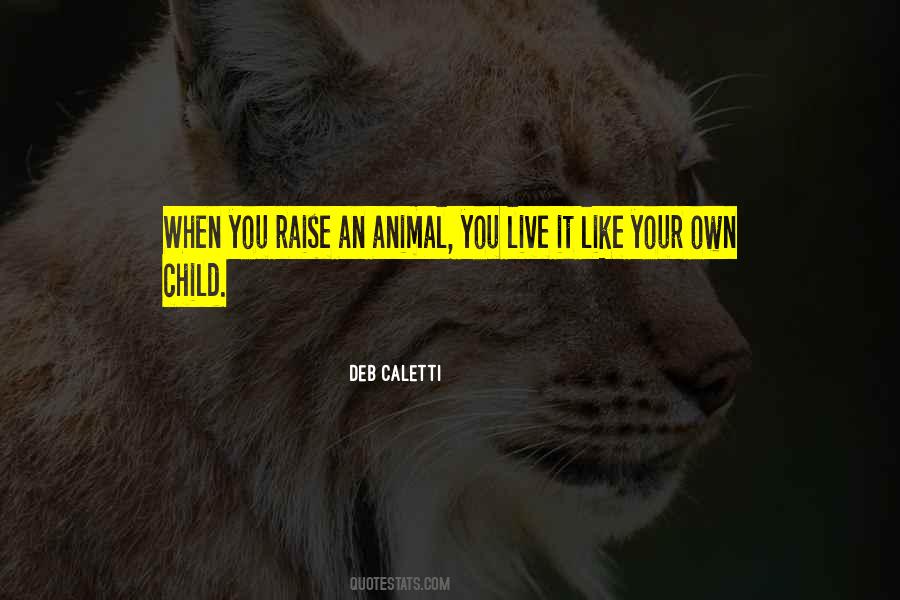 How To Raise A Child Quotes #493225