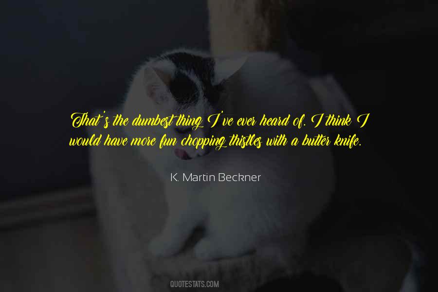 Ever Heard Quotes #1281213