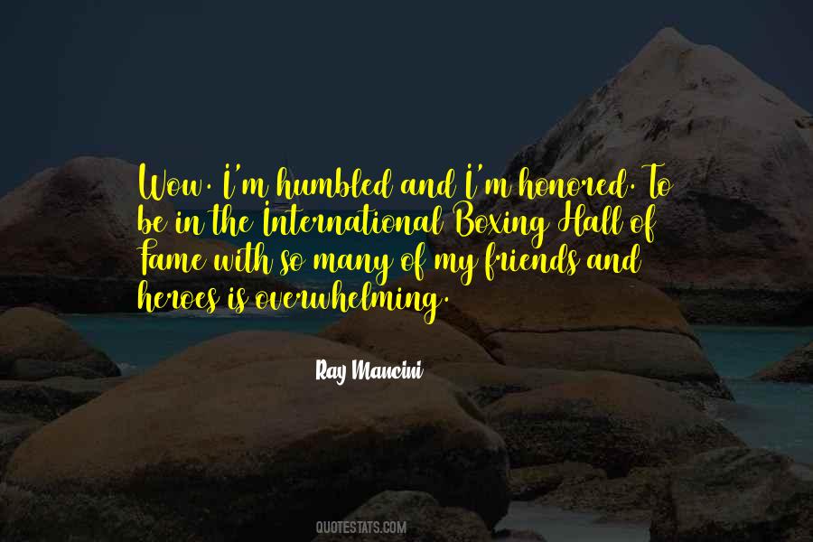 Honored And Humbled Quotes #1425242