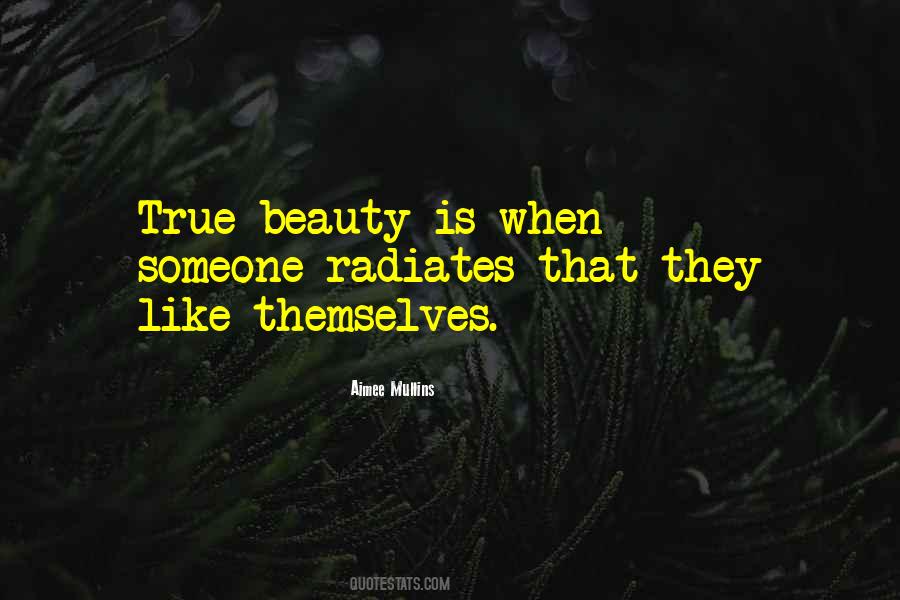 Beauty Radiates From Within Quotes #1295802
