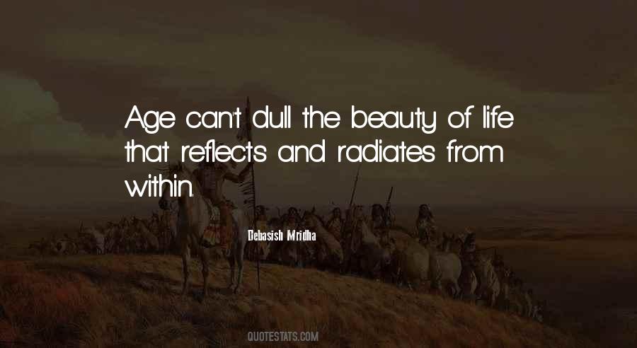 Beauty Radiates From Within Quotes #928713