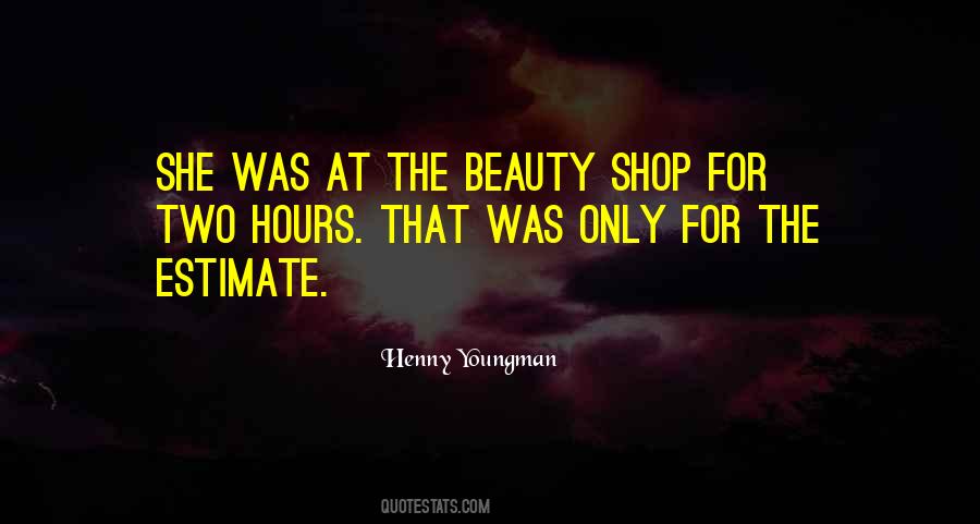 Beauty Shop Quotes #1739772