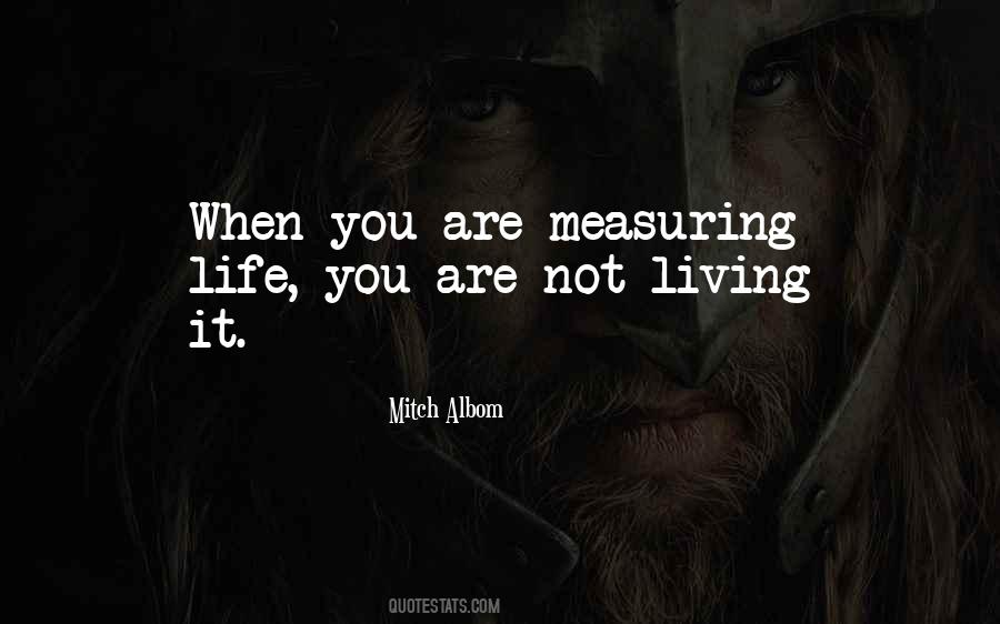 Quotes About Measuring Life #1546542