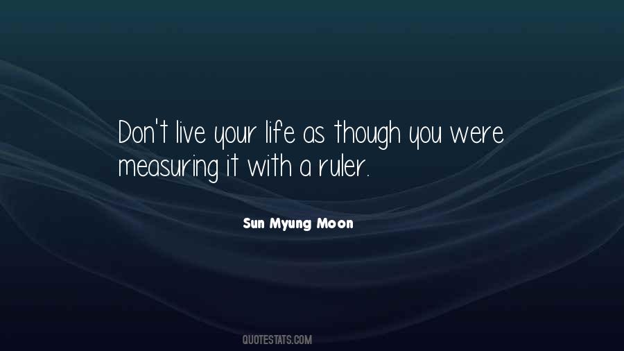 Quotes About Measuring Life #361258