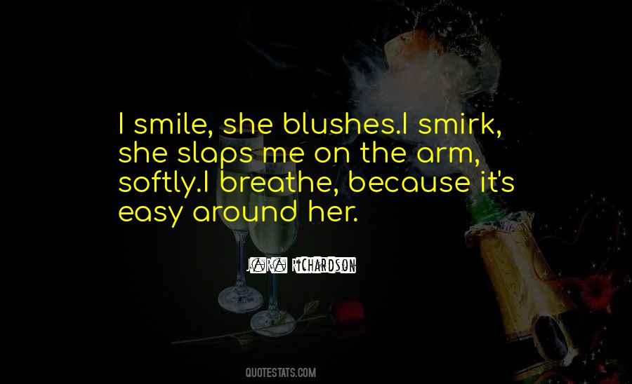 Because Her Smile Quotes #710266