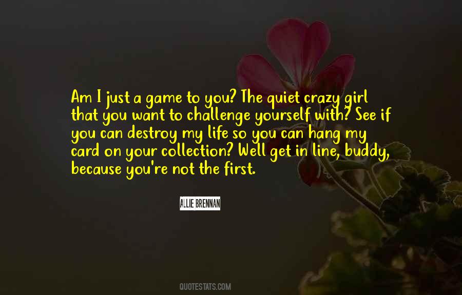 Because I Am A Girl Quotes #1626817