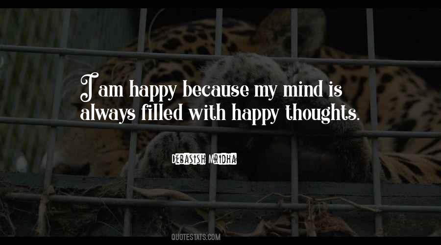 Because I Am Happy Quotes #1201353 Because I Am Happy Quotes #1201353