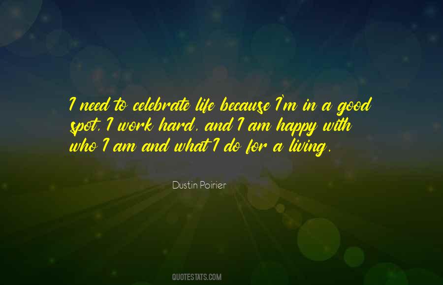 Because I Am Happy Quotes #1300284 Because I Am Happy Quotes #1300284