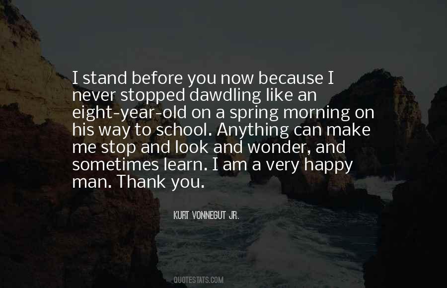 Because I Am Happy Quotes #1493447 Because I Am Happy Quotes #1493447