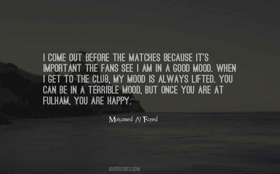 Because I Am Happy Quotes #1523799 Because I Am Happy Quotes #1523799