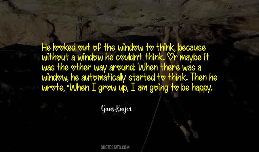 Because I Am Happy Quotes #1621422 Because I Am Happy Quotes #1621422