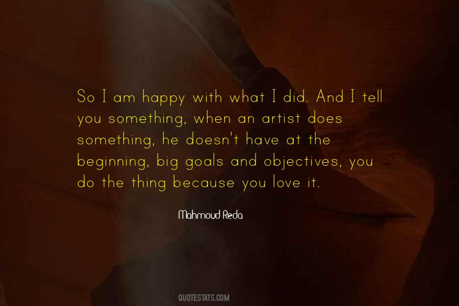 Because I Am Happy Quotes #168392 Because I Am Happy Quotes #168392