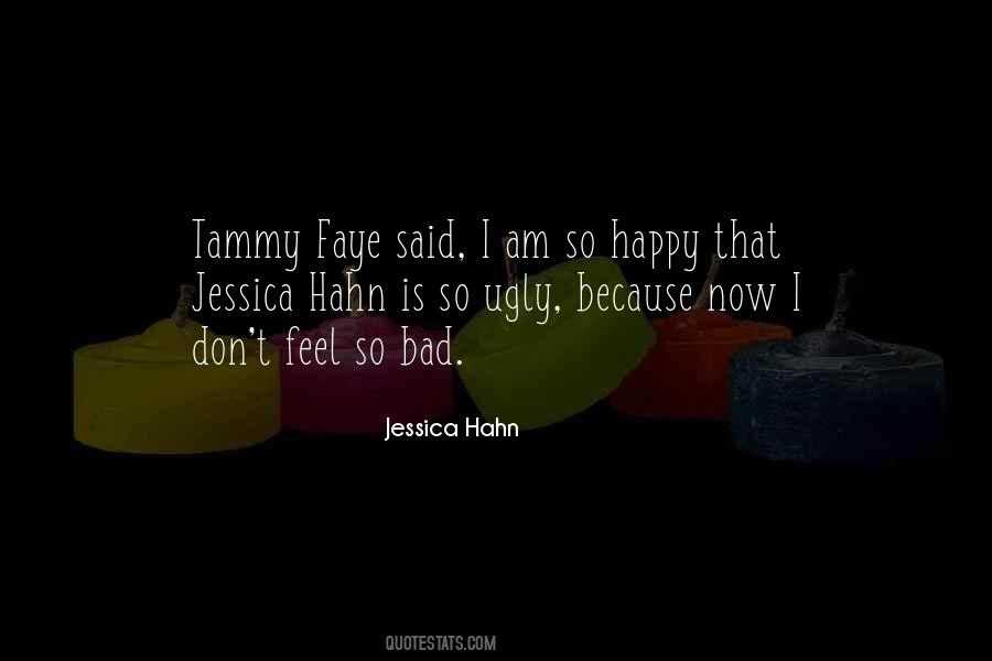 Because I Am Happy Quotes #206829 Because I Am Happy Quotes #206829