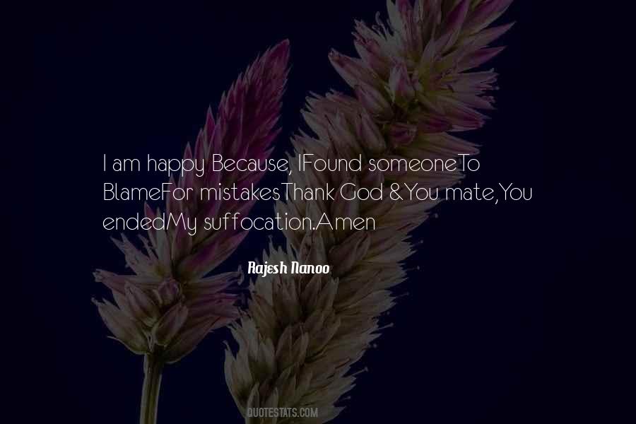 Because I Am Happy Quotes #265239 Because I Am Happy Quotes #265239