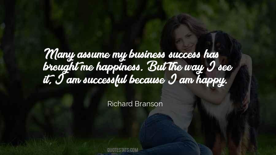 Because I Am Happy Quotes #332447 Because I Am Happy Quotes #332447