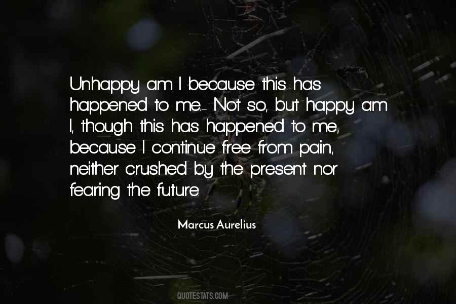 Because I Am Happy Quotes #382079 Because I Am Happy Quotes #382079