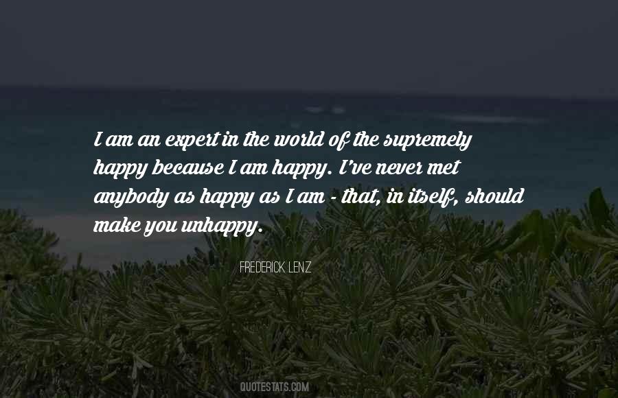 Because I Am Happy Quotes #432645 Because I Am Happy Quotes #432645