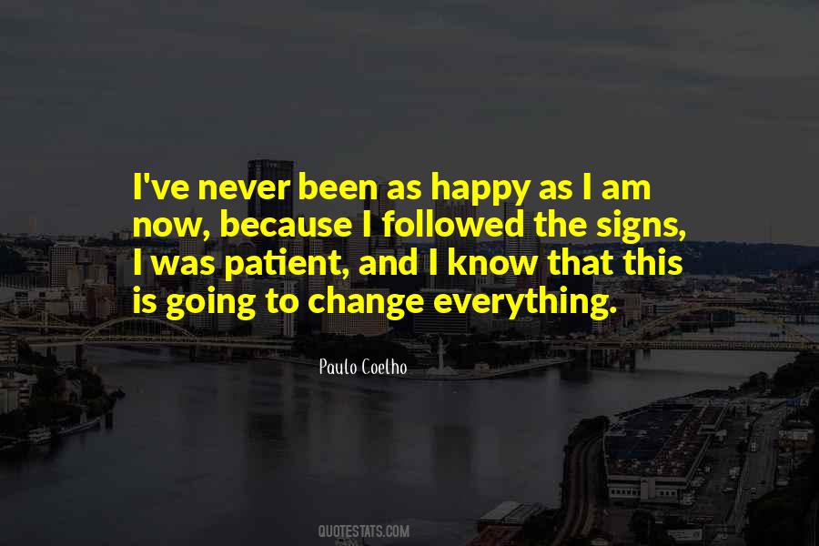 Because I Am Happy Quotes #672100 Because I Am Happy Quotes #672100