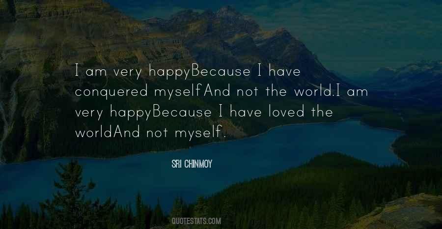 Because I Am Happy Quotes #68641 Because I Am Happy Quotes #68641