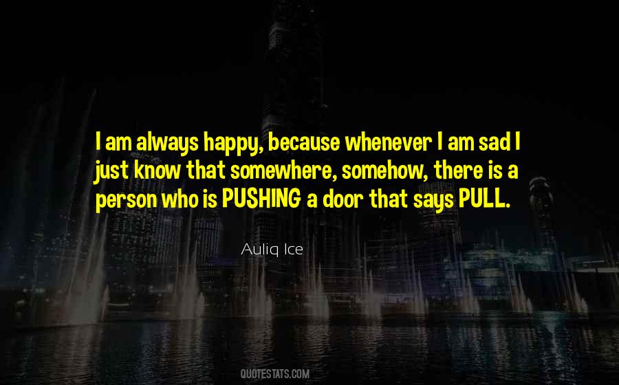 Because I Am Happy Quotes #789088 Because I Am Happy Quotes #789088
