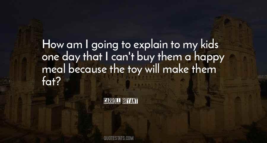 Because I Am Happy Quotes #826629 Because I Am Happy Quotes #826629