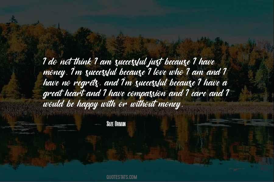 Because I Am Happy Quotes #963119 Because I Am Happy Quotes #963119
