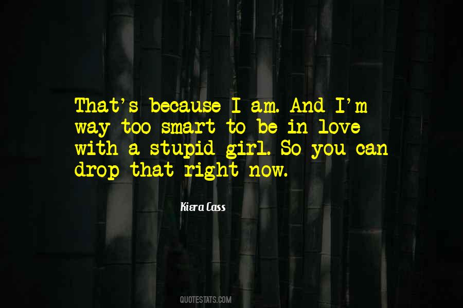 Because I Am Quotes #1297506