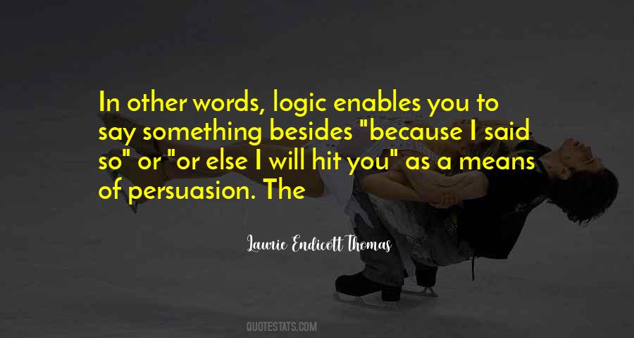 Because I Said So Quotes #804734