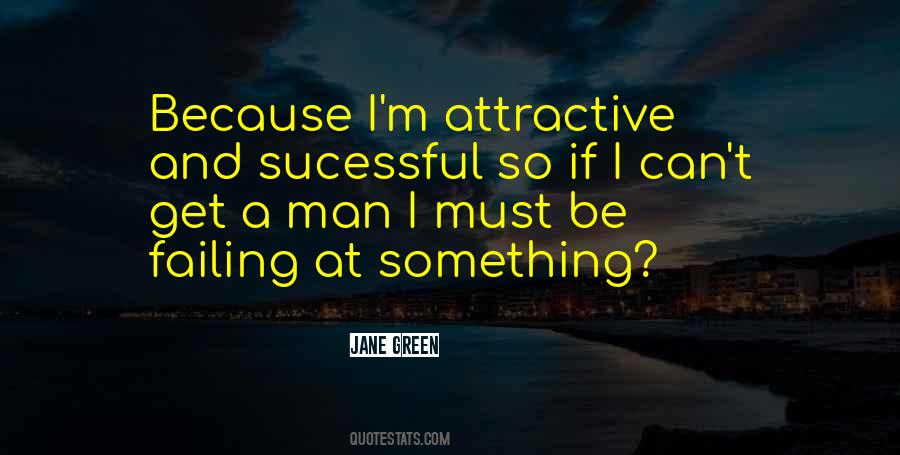 Because I'm A Man Quotes #1013640