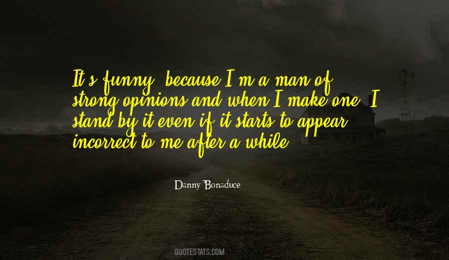 Because I'm A Man Quotes #1305762