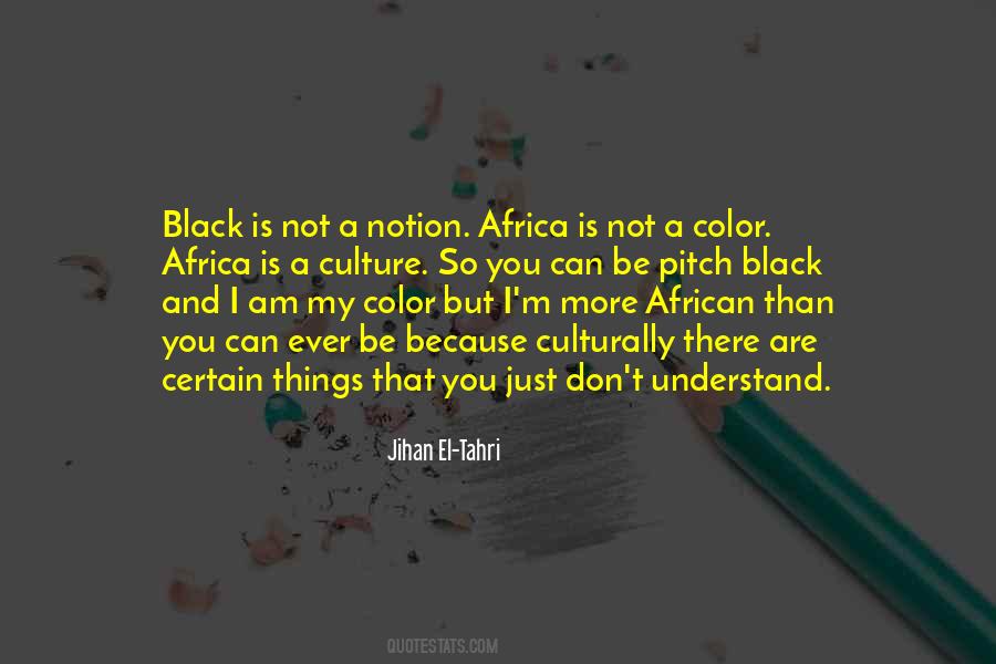 Because I'm Black Quotes #1166476