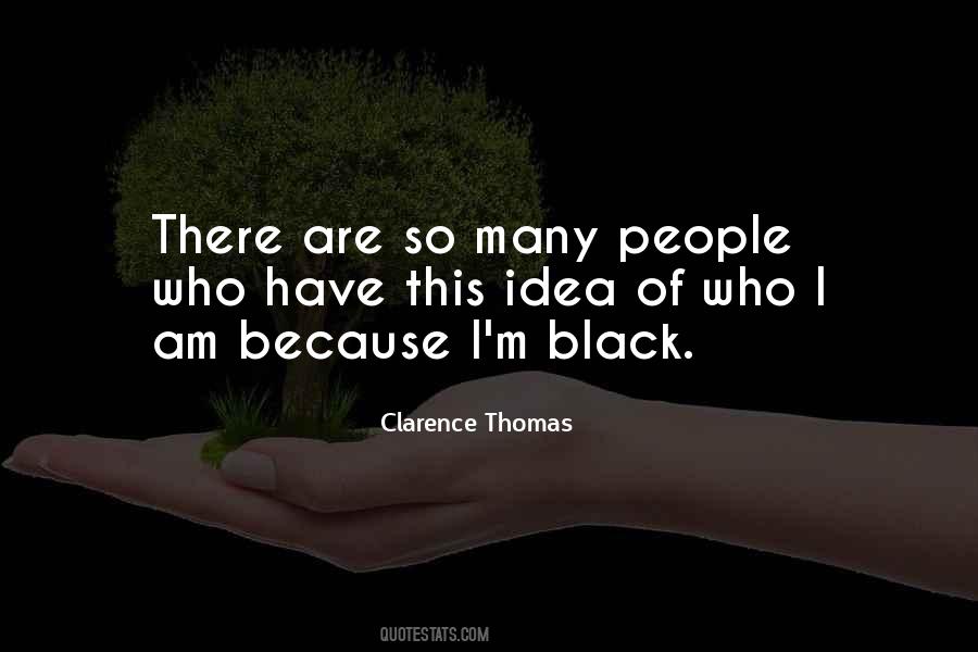 Because I'm Black Quotes #1210631