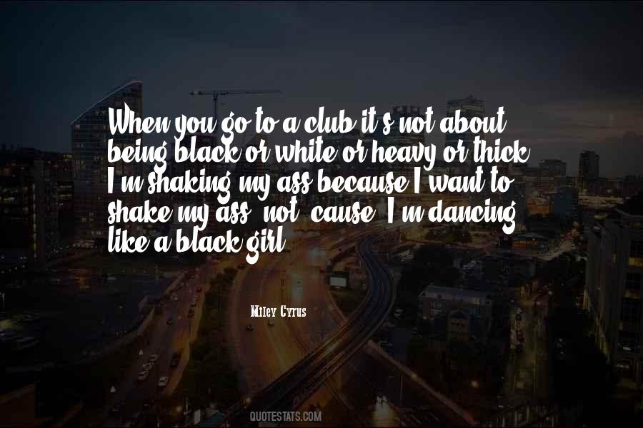 Because I'm Black Quotes #448161