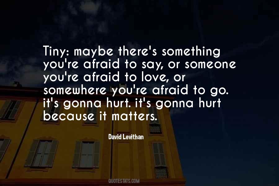 Because It Matters Quotes #1776745