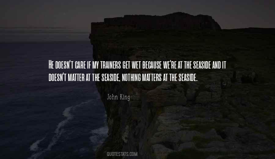 Because It Matters Quotes #846427