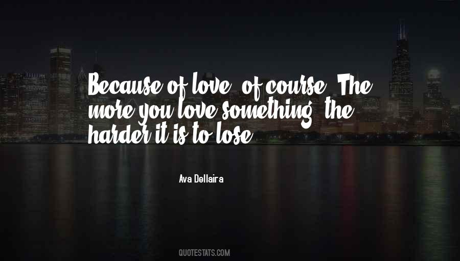 Because Of Love Quotes #1235564