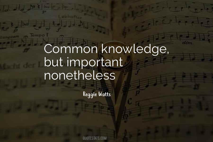Common Knowledge Quotes #249020