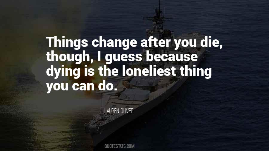 Because Things Change Quotes #254073